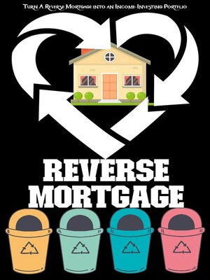 cover image of Turn a Reverse Mortgage Into an Income-Investing Portfolio